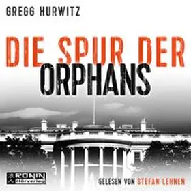 Hurwitz | Die Spur der Orphans. Ein Orphan X-Thriller von Gregg Hurwitz | Sonstiges | 978-3-96154-181-2 | www.sack.de