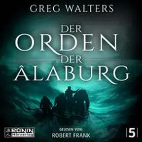 Walters |  Der Orden der Âlaburg | Sonstiges |  Sack Fachmedien