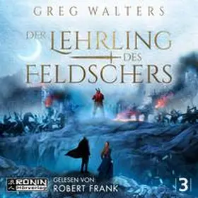 Walters |  Der Lehrling des Feldschers 3 | Sonstiges |  Sack Fachmedien