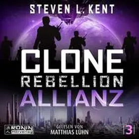 Kent |  Clone Rebellion 3: Allianz | Sonstiges |  Sack Fachmedien