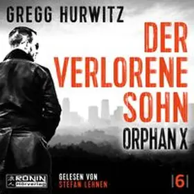 Hurwitz | Der verlorene Sohn. Ein Orphan X Thriller von Gregg Hurwitz | Sonstiges | 978-3-96154-476-9 | www.sack.de