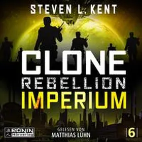 Kent |  Clone Rebellion 6: Imperium | Sonstiges |  Sack Fachmedien
