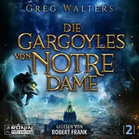 Walters |  Die Gargoyles von Notre Dame 2 | Sonstiges |  Sack Fachmedien
