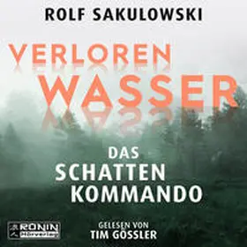 Sakulowski |  Verlorenwasser. Das Schattenkommando | Sonstiges |  Sack Fachmedien