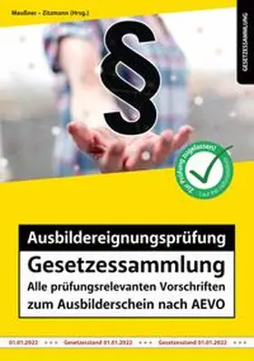 Maußner / Zitzmann | Ausbildereignungsprüfung Gesetzessammlung | Buch | 978-3-96155-188-0 | www.sack.de