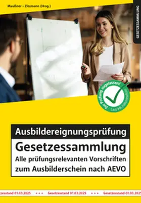 Maußner / Zitzmann |  Ausbildereignungsprüfung Gesetzessammlung | Buch |  Sack Fachmedien