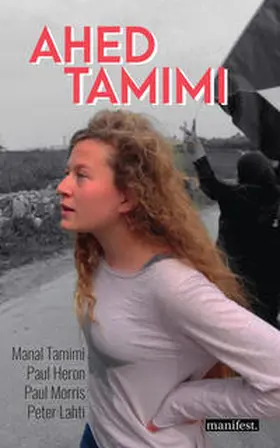 Tamimi / Heron / Morris |  Ahed Tamimi | Buch |  Sack Fachmedien