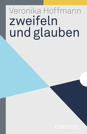 Hoffmann |  zweifeln und glauben | Buch |  Sack Fachmedien