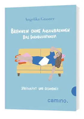 Gassner |  Brennen ohne Auszubrennen Das Dornbusch-Prinzip | Buch |  Sack Fachmedien