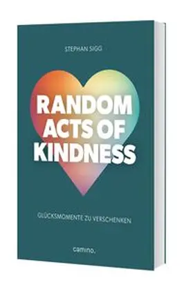Sigg |  Random Act of Kindness | Buch |  Sack Fachmedien