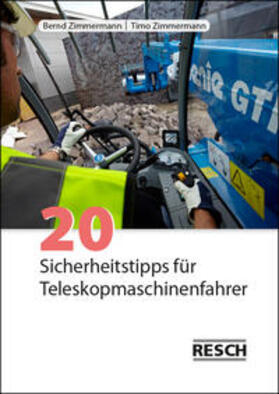 Zimmermann | 20 Sicherheitstipps für Teleskopmaschinenfahrer | Buch | 978-3-96158-002-6 | sack.de