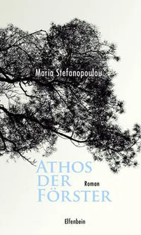 Stefanopoulou |  Athos der Förster | Buch |  Sack Fachmedien