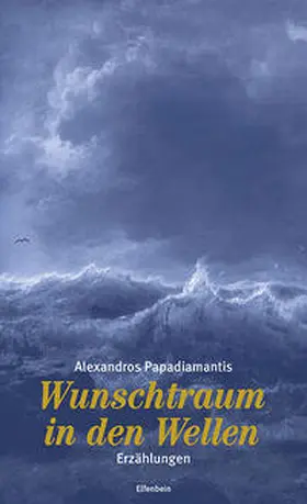 Papadiamantis / Papadiamante¯s |  Wunschtraum in den Wellen | Buch |  Sack Fachmedien