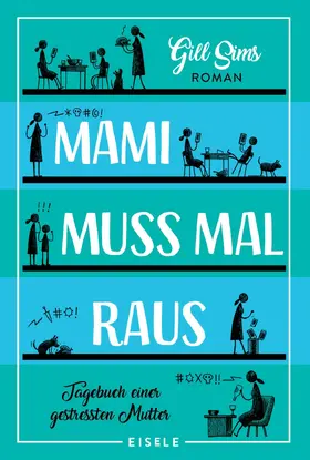 Sims |  Mami muss mal raus. | eBook | Sack Fachmedien