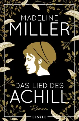 Miller | Das Lied des Achill | Buch | 978-3-96161-082-2 | www.sack.de