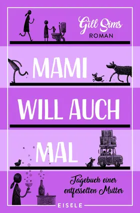 Sims |  Mami will auch mal! | eBook | Sack Fachmedien