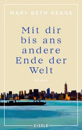 Keane |  Mit dir bis ans andere Ende der Welt | eBook | Sack Fachmedien