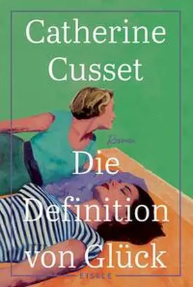 Cusset |  Die Definition von Glück | Buch |  Sack Fachmedien