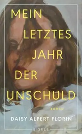 Florin |  Mein letztes Jahr der Unschuld | eBook | Sack Fachmedien