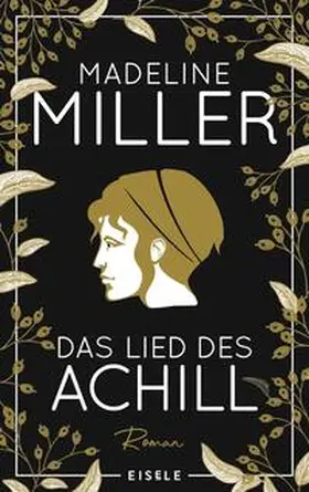Miller | Das Lied des Achill | Buch | 978-3-96161-204-8 | www.sack.de