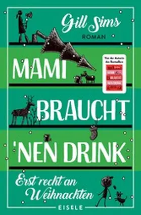 Sims |  Mami braucht 'nen Drink - erst recht an Weihnachten | eBook | Sack Fachmedien