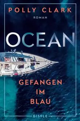 Clark |  Ocean - Gefangen im Blau | Buch |  Sack Fachmedien