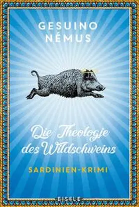 Némus |  Die Theologie des Wildschweins | Buch |  Sack Fachmedien