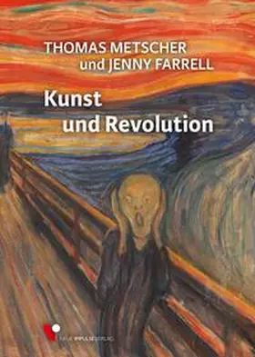 Farrell / Metscher |  Kunst und Revolution | eBook | Sack Fachmedien