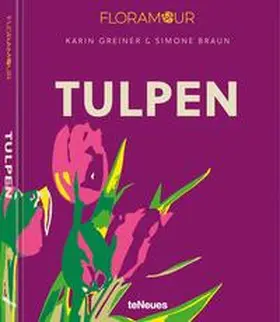 Greiner / Braun / teNeues |  Floramour: Tulpen | Buch |  Sack Fachmedien