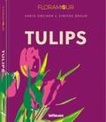 Greiner / Braun |  Floramour: Tulips | Buch |  Sack Fachmedien