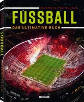 Feierabend / Pohlenz |  Fußball - Das ultimative Buch | Buch |  Sack Fachmedien