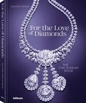 Taylor / teNeues |  For the Love of Diamonds | Buch |  Sack Fachmedien