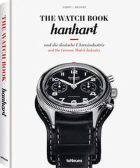 Brunner |  The Watch Book: Hanhart und die deutsche Uhrenindustrie / Hanhart and the German Watchmaking Industry | Buch |  Sack Fachmedien