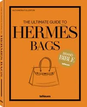 Fullerton / teNeues |  The Ultimate Guide to Hermès Bags | Buch |  Sack Fachmedien