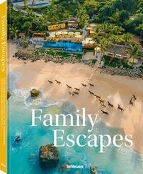 Stadlhuber / teNeues |  Family Escapes | Buch |  Sack Fachmedien