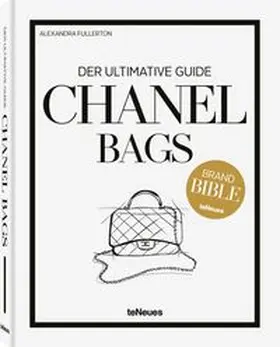 Fullerton / teNeues |  Chanel Bags: Der ultimative Guide | Buch |  Sack Fachmedien