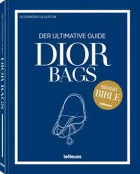 Fullerton / teNeues |  Dior Bags: Der ultimative Guide | Buch |  Sack Fachmedien
