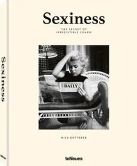 Ketterer / teNeues | Sexiness | Buch | 978-3-96171-751-4 | www.sack.de