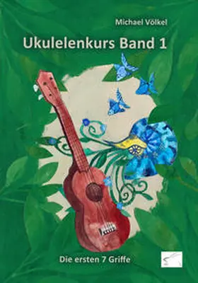 Völkel |  Ukulelenkurs Band 1 | Buch |  Sack Fachmedien