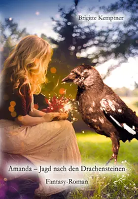 Kemptner |  Amanda - Jagd nach den Drachensteinen | Buch |  Sack Fachmedien