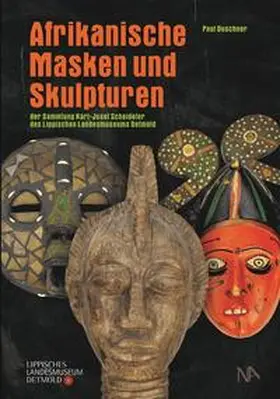 Duschner |  Afrikanische Masken und Skulpturen der Sammlung Karl-Josef Scheideler des Lippischen Landesmuseums Detmold | Buch |  Sack Fachmedien