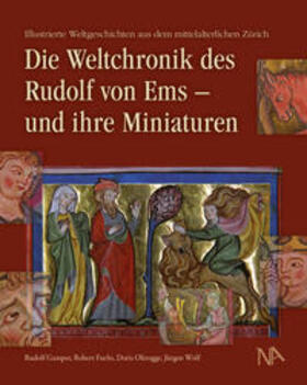 Gamper / Fuchs / Oltrogge | Die Weltchronik des Rudolf von Ems - und ihre Miniaturen | Buch | 978-3-96176-167-8 | sack.de