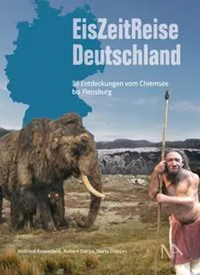 Rosendahl / Darga / Döppes |  EisZeitReise Deutschland | Buch |  Sack Fachmedien