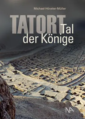 Höveler-Müller |  Tatort: Tal der Könige | Buch |  Sack Fachmedien