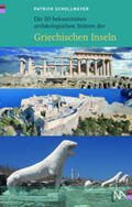 Schollmeyer |  Die 50 bekanntesten archäologischen Stätten der griechischen Inseln | Buch |  Sack Fachmedien