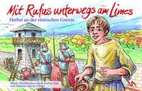 May / Pausch |  Mit Rufus unterwegs am Limes | Buch |  Sack Fachmedien