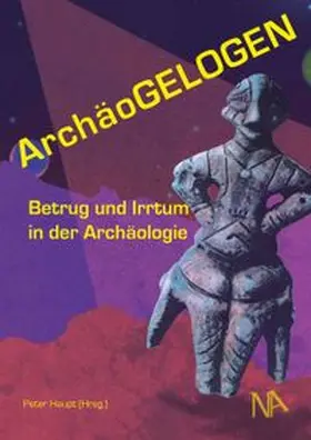 Haupt |  ArchäoGELOGEN | Buch |  Sack Fachmedien