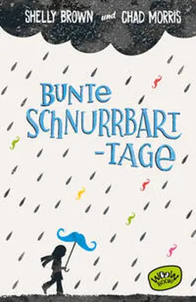 Morris / Brown |  Bunte Schnurrbart-Tage | Buch |  Sack Fachmedien