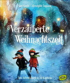 Spont |  Verzauberte Weihnachtszeit - Ein Adventsbuch in 24 Kapiteln | eBook | Sack Fachmedien