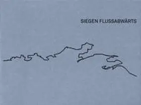 Huber |  Siegen Flussabwärts | Buch |  Sack Fachmedien